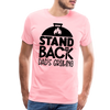 Stand Back Dad's Grilling Funny Father's Day Men's Premium T-Shirt - pink