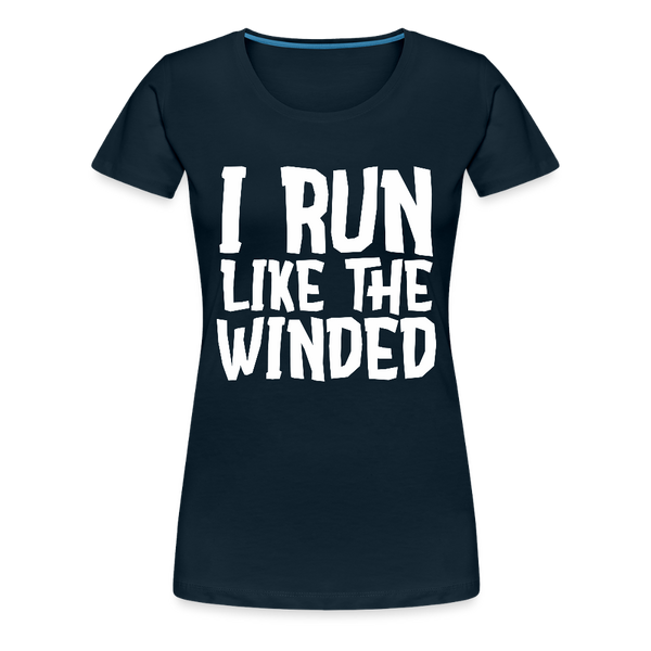 I Run Like the Winded Women’s Premium T-Shirt - deep navy