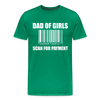 Dad of Girls Scan for Payment Men's Premium T-Shirt