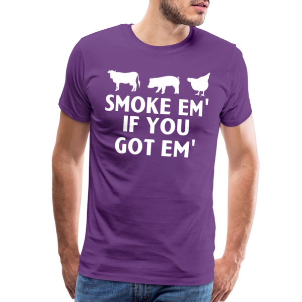 Smoke Em' if you Got Em' Men's Premium T-Shirt - purple