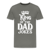King of the Dad Jokes Men's Premium T-Shirt