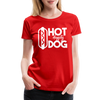 Hot Diggity Dog Funny Grilling Women’s Premium T-Shirt