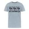 He He He The Laughing Gas Men's Premium T-Shirt