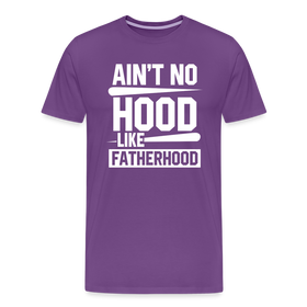 Ain't No Hood Like Fatherhood Funny Men's Premium T-Shirt
