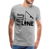 Sorry I Missed Your Call, I was on the Other Line Funny Fishing Men's Premium T-Shirt