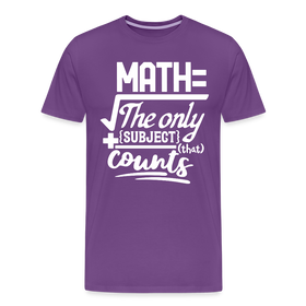 Math The Only Subject That Counts Funny Pun Men's Premium T-Shirt