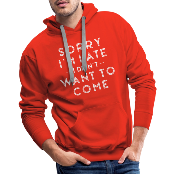 Sorry I'm Late I Didn't Want to Come Men’s Premium Hoodie - red