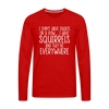 I Don't Have Ducks or a Row...Men's Premium Long Sleeve T-Shirt - red