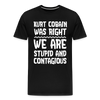 Stupid and Contagious Men's Premium T-Shirt - black