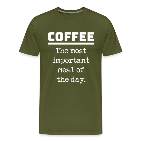 Coffee The Most Important Meal of the Day Funny Men's Premium T-Shirt - olive green