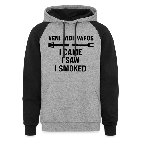 Veni Vidi Vapos I Came I Saw I Smoked: BBQ Smoker Colorblock Hoodie - heather gray/black