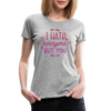 I Hate Everyone But You Women’s Premium T-Shirt - heather gray