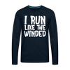 I Run Like the Winded Men's Premium Long Sleeve T-Shirt - deep navy