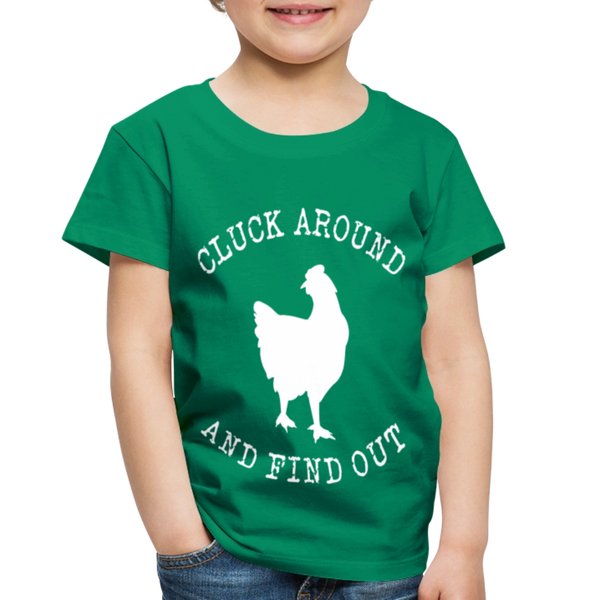 Cluck Around and Find Out Chicken Toddler Premium T-Shirt - kelly green