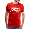 I've Got the Jokes -Dad Men's Premium T-Shirt - red