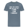 Veni Vidi Vapos I Came I Saw I Smoked: BBQ Smoker Men's Premium T-Shirt