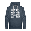 Not All Math Puns Are Terrible Just Sum Men’s Premium Hoodie - heather denim