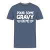 Thanksgiving Pour Some Gravy on Me Men's Premium T-Shirt