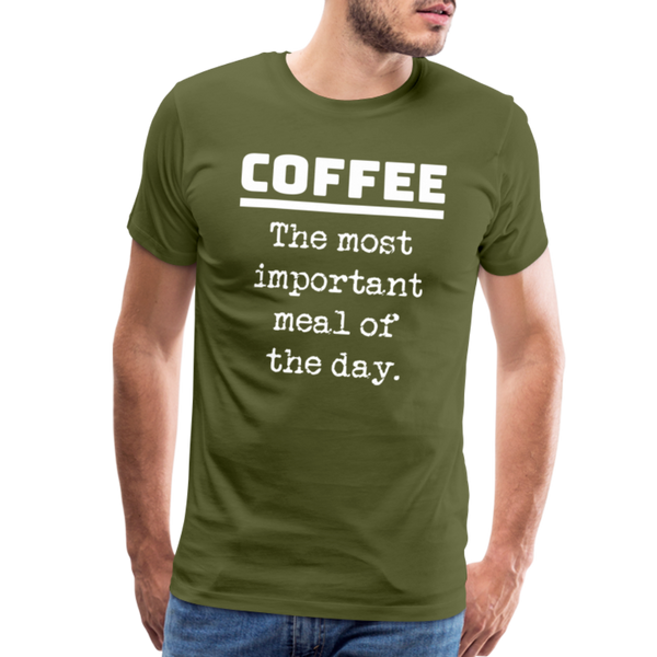 Coffee The Most Important Meal of the Day Funny Men's Premium T-Shirt - olive green