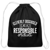 Cleverly Disguised as a Responsible Adult Cotton Drawstring Bag - black