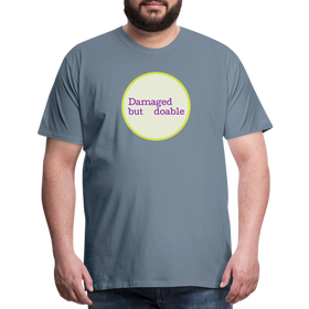 Damaged but Doable Men's Premium T-Shirt