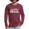Born To Grill Evolution BBQ Premium Long Sleeve T-Shirt