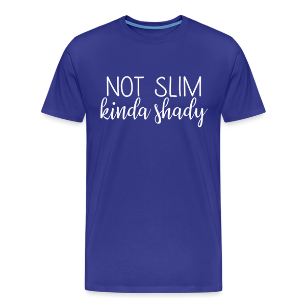 Not Slim Kinda Shady Men's Premium T-Shirt - royal blue