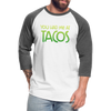 You Had Me at Tacos Baseball T-Shirt