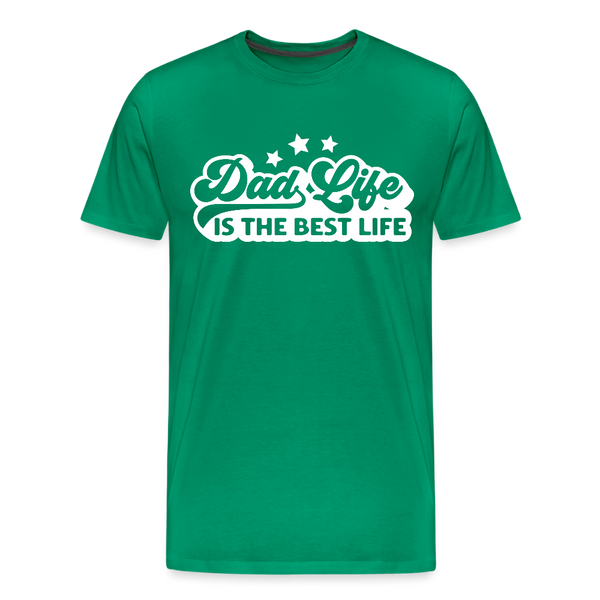 Dad Life is the Best Life Men's Premium T-Shirt - kelly green