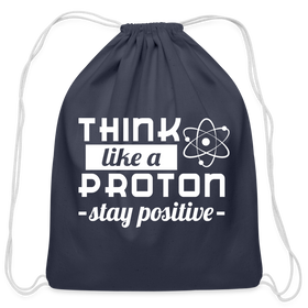 Think Like a Proton Stay Positive Cotton Drawstring Bag