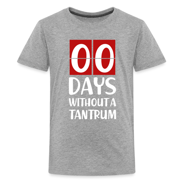 Zero Days Without a Tantrum Kids' Premium T-Shirt - heather gray