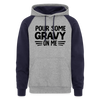 Thanksgiving Pour Some Gravy on Me Unisex Colorblock Hoodie - heather gray/navy