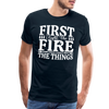 First I Light The Fire Then I Grill The Things Men's Premium T-Shirt