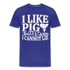 I Like Pig Butts And I Cannot Lie Men's Premium T-Shirt