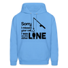 Sorry I Missed Your Call, I was on the Other Line Funny Fishing Men's Hoodie - carolina blue