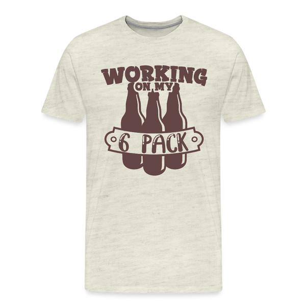 Working on my 6 Pack Men's Premium T-Shirt - heather oatmeal