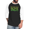 You Had Me at Tacos Baseball T-Shirt