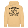 Don't Rush Me I'm Waiting For the Last Minute Men's Hoodie - light gold 