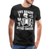Life Begins after Coffee Men's Premium T-Shirt - charcoal grey