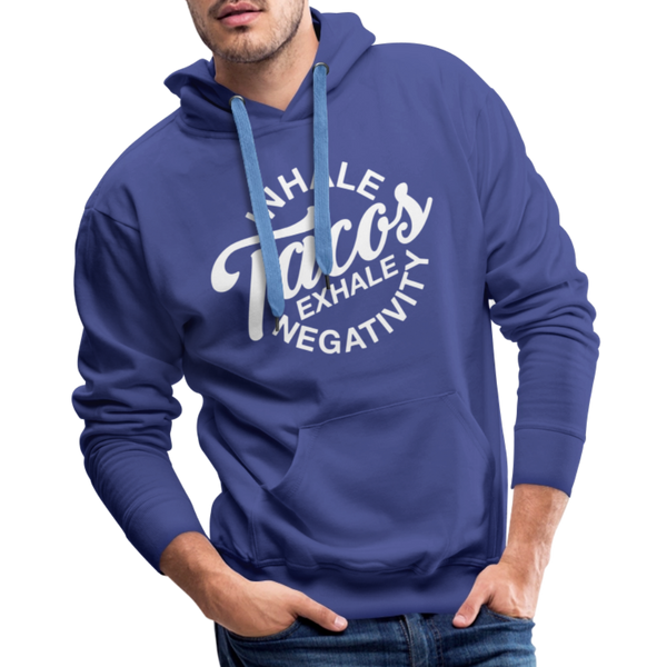 Inhale Tacos Exhale Negativity Men’s Premium Hoodie - royal blue