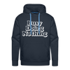 Busy Doing Nothing Men’s Premium Hoodie - navy