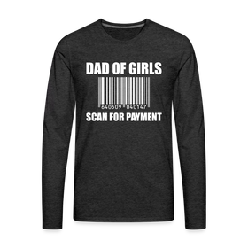 Dad of Girls Scan for Payment Men's Premium Long Sleeve T-Shirt