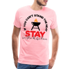 If You Can't Stand the Heat Stay in the Kitchen Men's Premium T-Shirt - pink