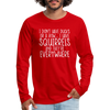 I Don't Have Ducks or a Row...Men's Premium Long Sleeve T-Shirt - red