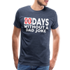 00 Days Without a Dad Joke Men's Premium T-Shirt - heather blue