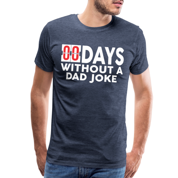 00 Days Without a Dad Joke Men's Premium T-Shirt - heather blue