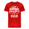 My Favorite People Call Me Dad Father's Day Men's Premium T-Shirt - red