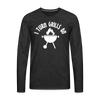 I Turn Grills On Funny BBQ Men's Premium Long Sleeve T-Shirt - charcoal grey