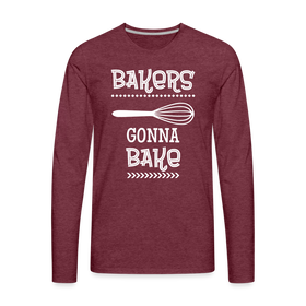 Bakers Gonna Bake Funny Cooking Men's Premium Long Sleeve T-Shirt