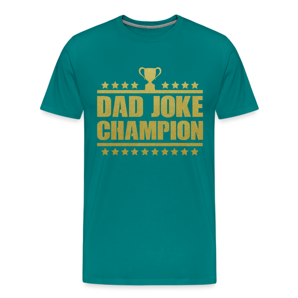 Dad Joke Champion Premium T-Shirt - teal
